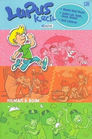 Lupus Kecil Klasik 2: Rumpi Kala Hujan - Sakit Lah, Dekh, Dong, Weew! - Duit Lebaran