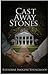 Cast Away Stones