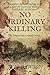 No Ordinary Killing