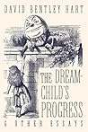 Book cover for The Dream-Child's Progress and Other Essays