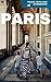 Paris with Kids: Plan The Ultimate Paris Family Vacation (Travel with Kids Guidebooks, #4)