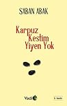 Karpuz Kestim Yiyen Yok
