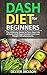 DASH Diet Beginner's Guide ...