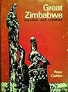 Great Zimbabwe: Described and Explained