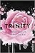 Brennendes Verlangen (Trinity, #5)