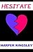 Hesitate