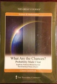 NOT A BOOK: What Are the Chances? Probability Made Clear: Lecture Transcript and Course Guidebook (Paperback)