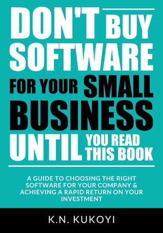 Don't buy software for your small business until you read this book