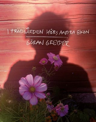 I trädgården hörs andra ekon (Hardcover)
