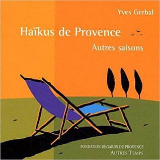 Haikus de Provence: Autres saisons (Paperback)