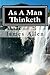 As a Man Thinketh