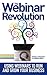 The Webinar Revolution by Anthony Chadwick