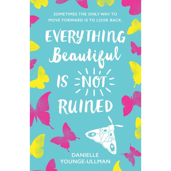Everything Beautiful Is Not Ruined by Danielle YoungeUllman — Reviews
