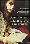 La biblioteca dei libri proibiti by John  Harding