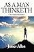 As a Man Thinketh