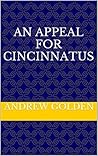 An Appeal for Cincinnatus An Appeal for Cincinnatus