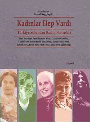 Kadınlar Hep Vardı: Türkiye Solundan Kadın Portreleri