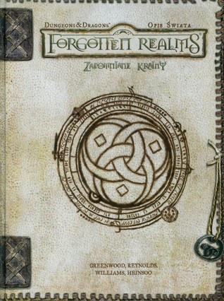 Zapomniane Krainy. Opis Świata (Dungeons & Dragons edycja 3/3.5 - Forgotten Realms)