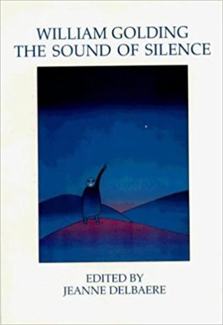 William Golding: The Sound of Silence (Paperback)