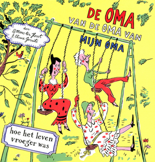 De oma van de oma van mijn oma (Hardcover)
