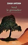 Seul le grenadier