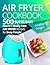 Air Fryer Cookbook by Heather Perkins