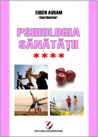 Psihologia sănătăţii - Abordări aplicate - Vol. IV - Relaţiile interumane şi sănătatea: Modele şi practici
