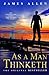 As a Man Thinketh