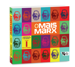 Mais Marx Material de Apoio à Leitura d'O Capital, Livro I