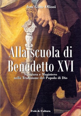 Alla scuola di Benedetto XVI 1 (Collana Spirituale Vol. 4) (Italian Edition)