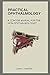 Practical Ophthalmology: A Concise Manual for the Non-Ophthalmologist