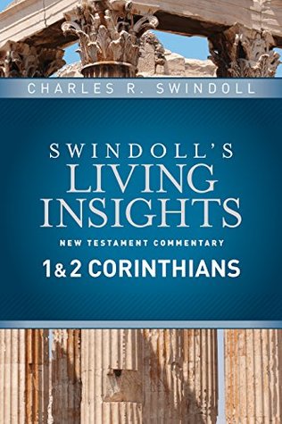 Insights on 1 & 2 Corinthians (Swindoll's Living Insights New Testament Commentary Book 7)