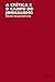 A crítica e o campo do jornalismo: ruptura e continuidade (Portuguese Edition)