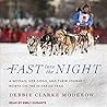 Fast into the Night by Debbie Clarke Moderow