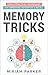 Memory Tricks: Easy & Practical Techniques for Improving Retention & Recall