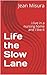 Life the Slow Lane by Jean Misura