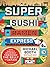 Super Sushi Ramen Express: One Family's Journey Through the Belly of Japan