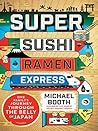 Super Sushi Ramen...