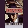 Double Indemnity by James M. Cain