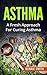 Asthma: A Fresh Approach to...