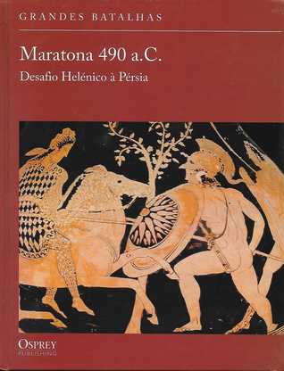 Maratona 490 BC: Desafio Helénico à Pérsia
