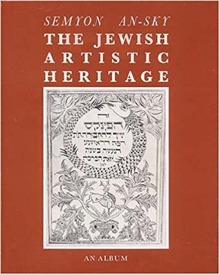 The Jewish Artistic Heritage: An Album
