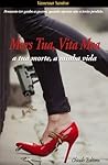 Mors Tua, Vita Mea by Vanessa Santos