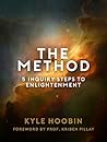 The Method: 5 Inquiry Steps To Enlightenment Book cover for The Method: 5 Inquiry Steps To Enlightenment