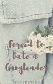 Forced To Date A Gangleader