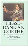 Dank an Goethe. Betrachtungen, Rezensionen, Briefe