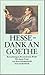 Dank an Goethe. Betrachtungen, Rezensionen, Briefe