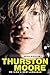 Thurston Moore: We Sing a New Language