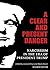 A Clear and Present Danger:...