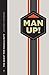 Man Up!: The Quest for Masculinity
